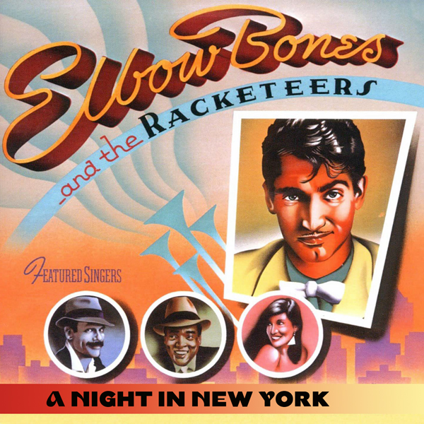 Elbow Bones and the Racketeers